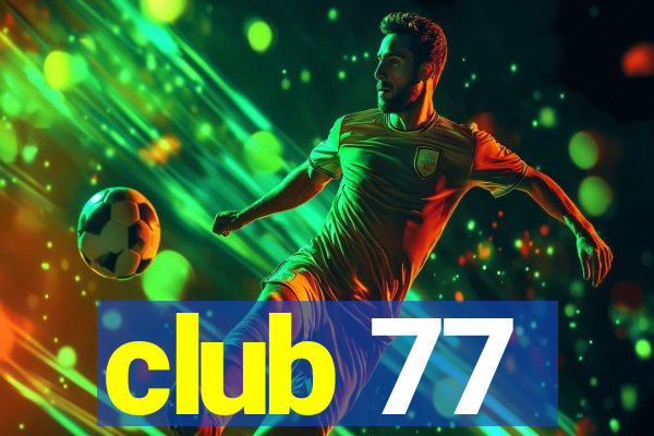 club 77